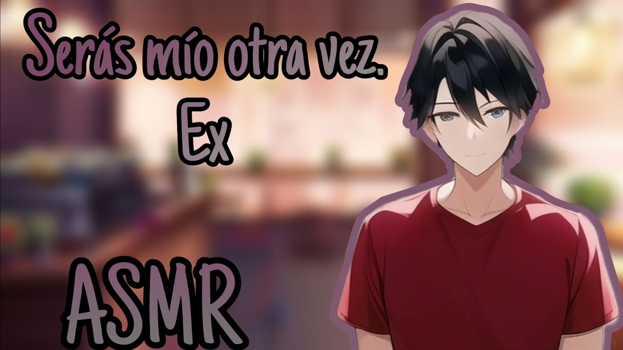 Ex novio celoso te busca/ ASMR/ Yaoi/ Roleplay/ M4M