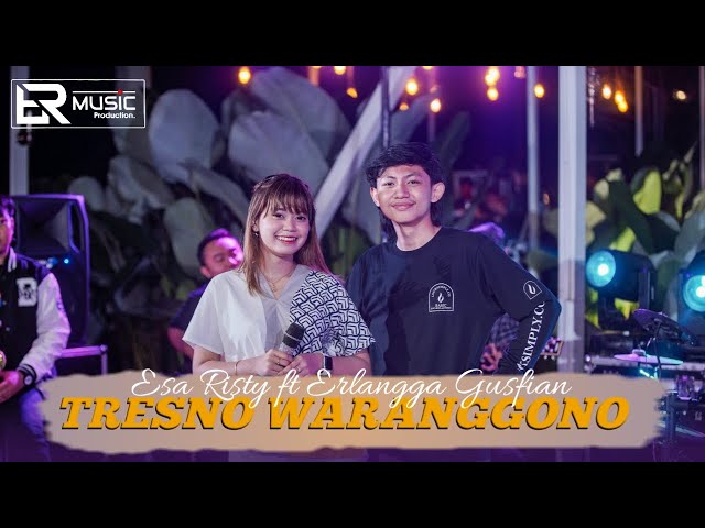 Esa Risty ft. Erlangga Gusfian - Tresno Waranggono (Official Live Music) Wuyungku nglayungg class=