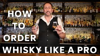 How To Order Whisky Like A Pro / Let's Talk Drinks