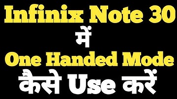 How to enable one handed mode in Infinix Note 30|Infinix Note 30 me one handed mode kaise enable kre