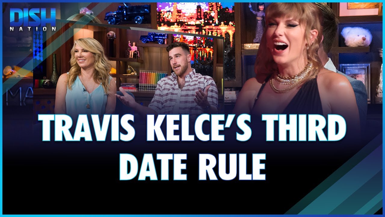 Did Taylor Swift Follow Travis Kelce s Third Date Rule YouTube did-taylor-swift-follow-travis-kelce-s-third-date-rule-youtube