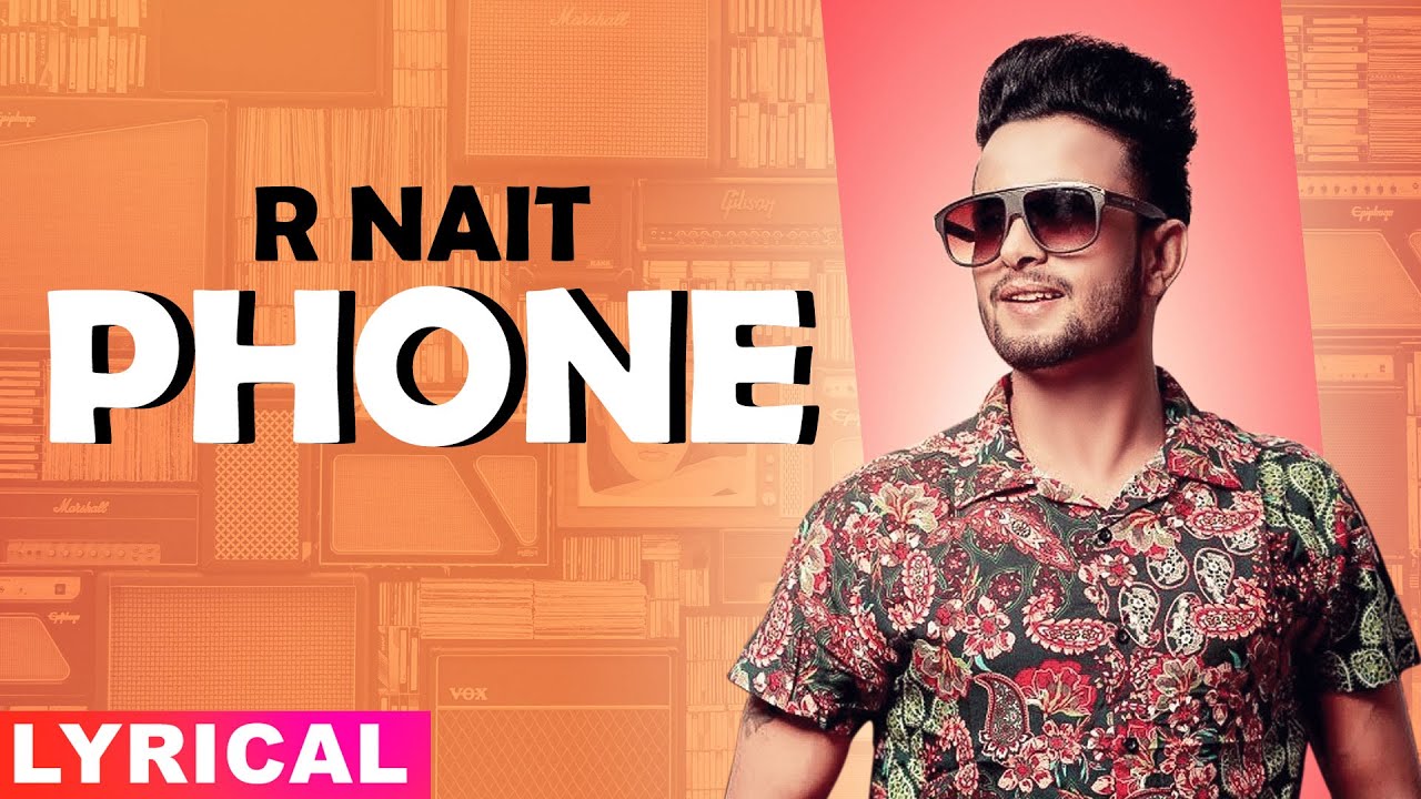 Phone (Lyrical) | R Nait Ft Labh Heera | Ginni Kapoor | Jeona&Jogi | Latest Punjabi Songs 2020