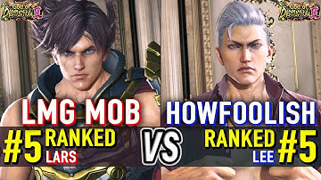 T8 🔥 LMG MOB (#5 Ranked Lars) vs HOW FOOLISH (#5 Ranked Lee) 🔥 Tekken 8 High Level Gameplay