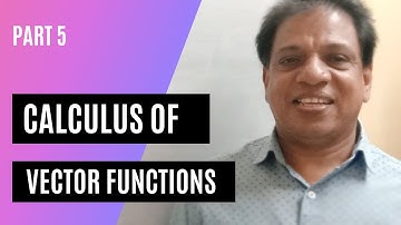 CALCULUS OF VECTOR FUNCTIONS | PART 5 | MAT 102 | 2019 SCHEME |B.TECH KTU | ENGINEERING MATHEMATICS|