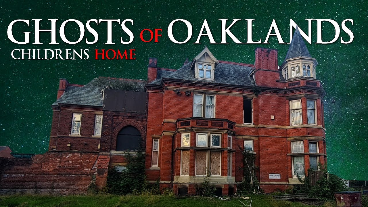 GHOSTS OF OAKLANDS CHILDRENS HOME (DISTURBING PARANORMAL ACTIVITY