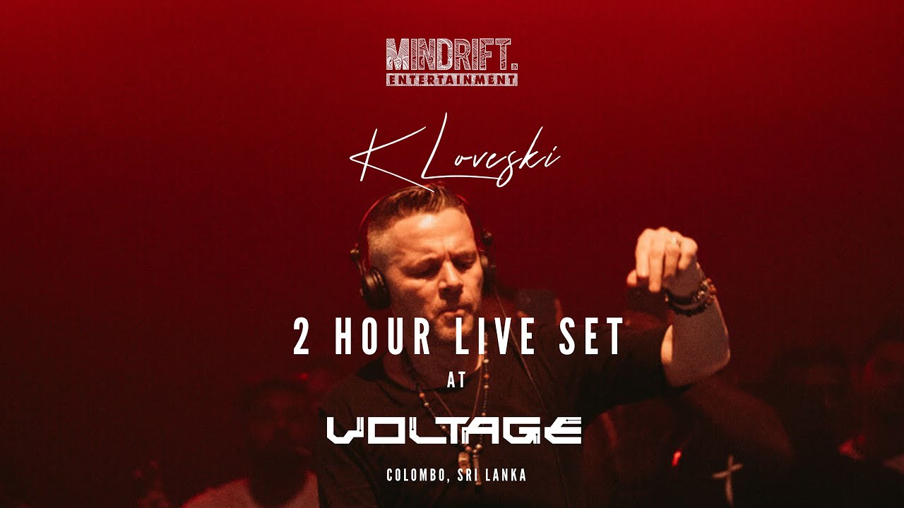 K LOVESKI's 2 HOUR LIVE SET at MINDRIFT PRESENTS "VOLTAGE"- COLOMBO, SRI LANKA- 2024