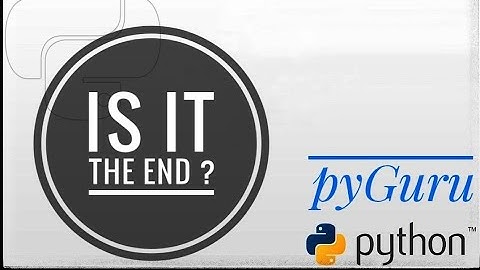 pyBasics 90 | Is it the end ? | pyGuru