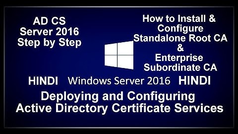 AD CS (Active Directory Certificate Services) !! Server 2016 !! Hindi !! MCITP !!
