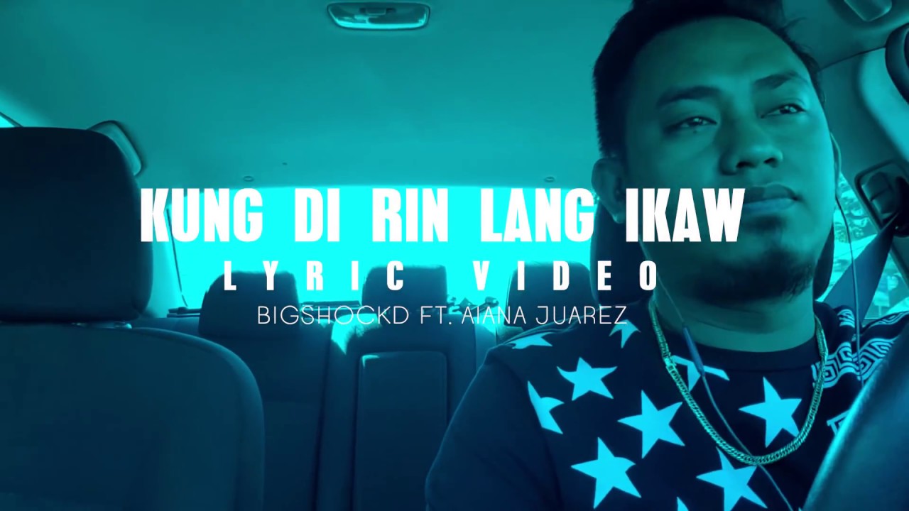 Bigshockd - Kung di rin lang ikaw (LYRIC VIDEO)(RAP VERSION) ft. Aiana Juarez (December Avenue)