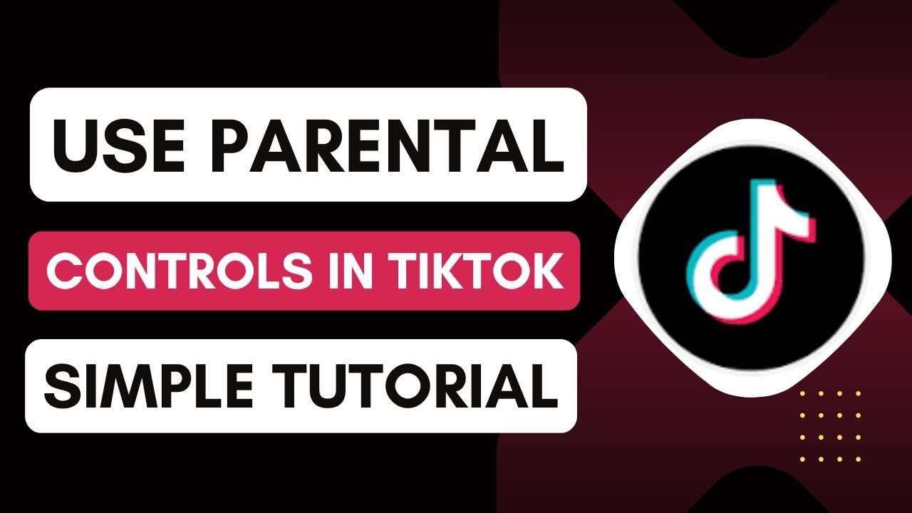 How To Use Parental Controls In TikTok - YouTube