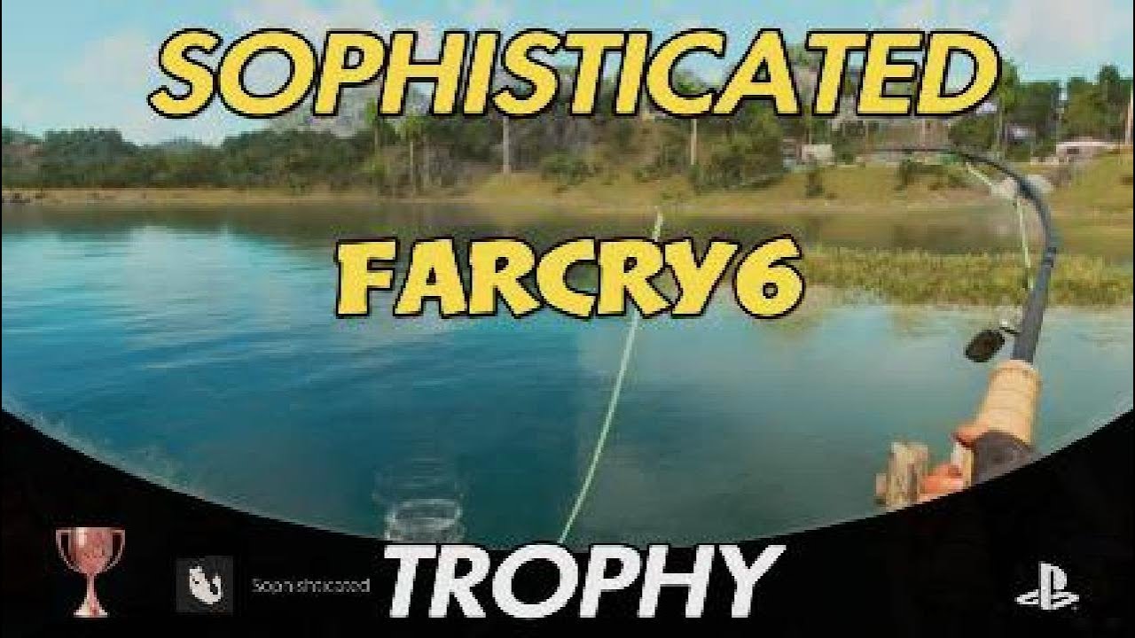 Far Cry 6 - Sophisticated Achievement/Trophy Guide 