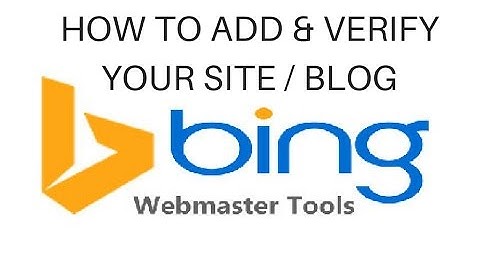 How To Verify A Site or Blog | Bing Webmaster Tools (msvalidate.01)
