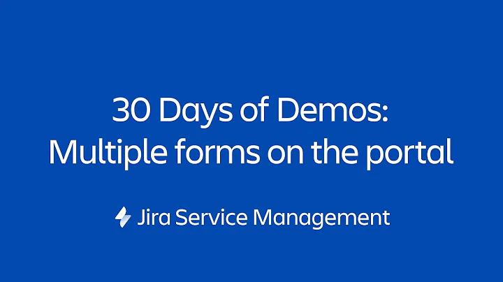 Multiple forms on a request | 30 Days of Form Demos | Jira Service Management