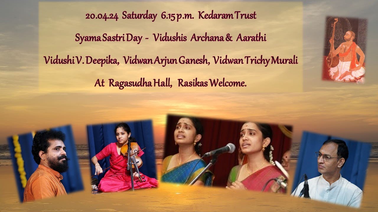 Vidushis Archana  Aarathi    Kedaram Trust   Syama Sastri Day