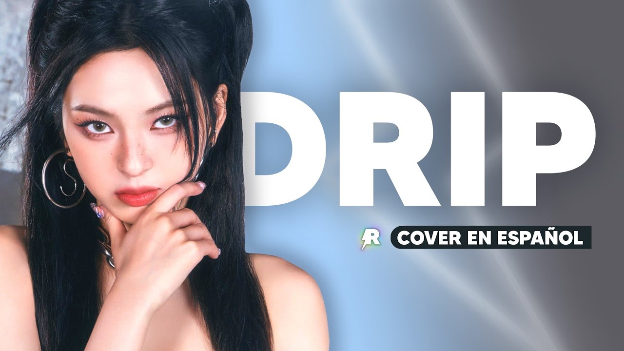 DRIP - BABYMONSTER (Cover en Español) @RIZXNGUP ⚡️