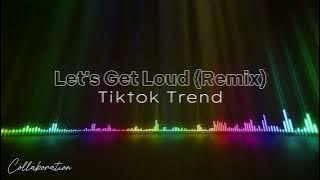 Let's Get Loud - Remix | TikTok Dance Challenge 2025