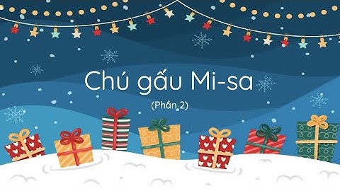 Chú gấu Mi-sa (Phần 2) - Tiếng Việt 3 - Cánh Diều - OLM.VN