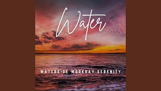 Waterside Workday Serenity