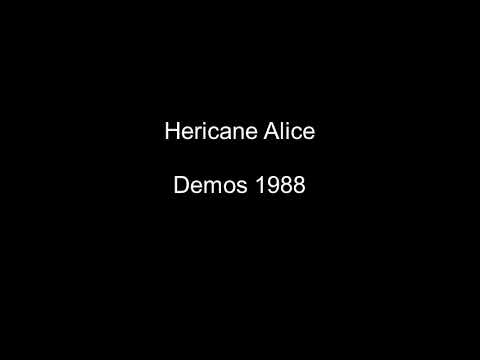 Hericane Alice   Demos 1988