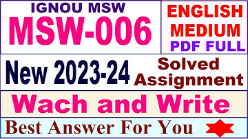 MSW 006 solved assignment 2023-24 in english / msw 006 solved assignment 2024 / ignou msw 006