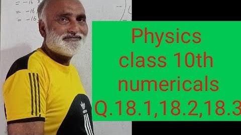 Physics class 10th 18.1,18.2,18.3