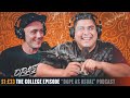 The College Episode | Hosted By Dope As Yola