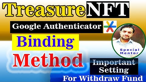 How to Bind Google Authenticator with Treasure NFT | Special Mentor