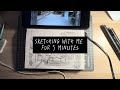 Sketching with me for 5 minutes