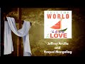 Tell The World Of His Love (ORIGINAL VERSION, with lyrics) - Jeffrey Arcilla and Raquel Mangaliag