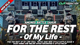 Download Lagu DJ FOR THE REST OF MY LIFE BATTLE NULUP BASS HOREG VIRAL SAHUR ON THE ROAD  MP3
