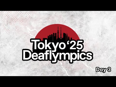 Tokyo '25 Deaflympics: Day 3