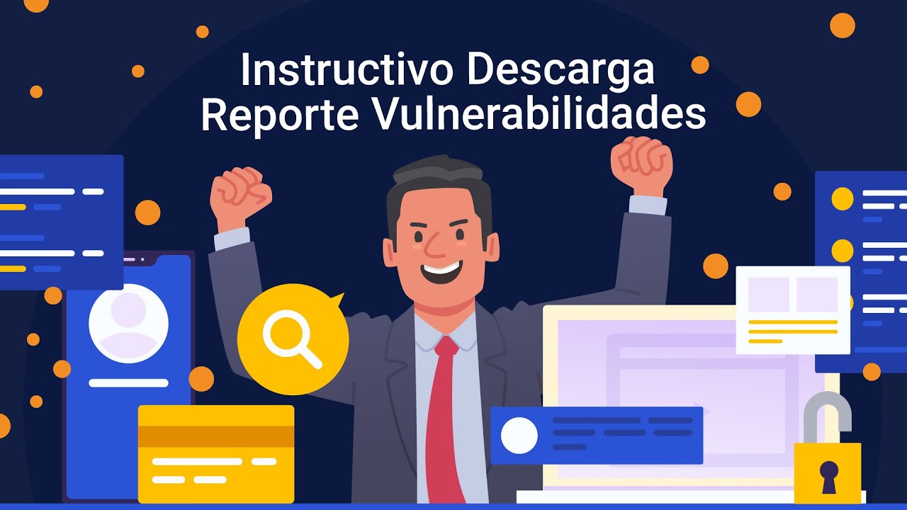 Instructivo Descarga Reporte Vulnerabilidades