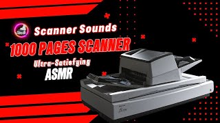 High-End Scanner Scanning 1000 Pages | ASMR for Tech Lovers 📄✨