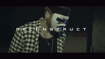 R8eDR - Reconstruct (Official Music Video)