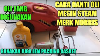 Tutorial ganti oli mesin steam merk morris