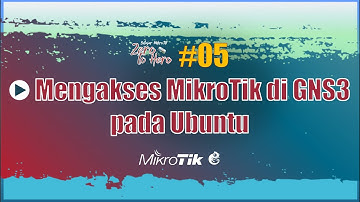 MTCNA 05. Menghubungkan MikroTik di GNS3 ke Laptop pada Ubuntu - MikroTik from Zero to Hero