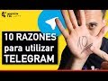 ✅10 RAZONES para usar TELEGRAM 🔝2020 | Jose María Regalado