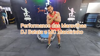Performance das Maravilhas  Bonde das Maravilhas, DJ Batata e MC Maneirinho coreografia Jump Treino