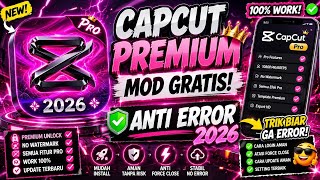 CAPCUT PRO MOD APK 2026 WORK 100% trick Without Error!
