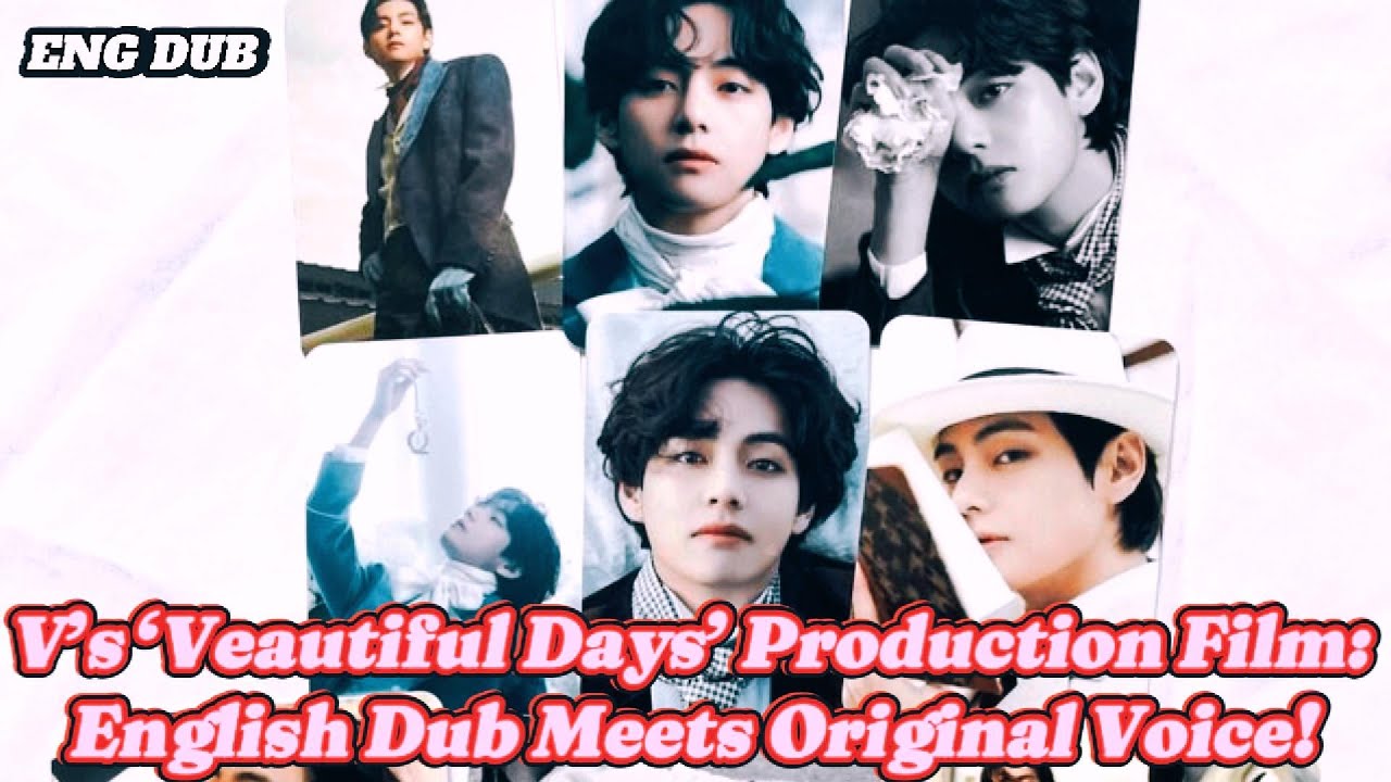 ENG DUB) V’s ‘Veautiful Days’ Production Film English Dub Meets