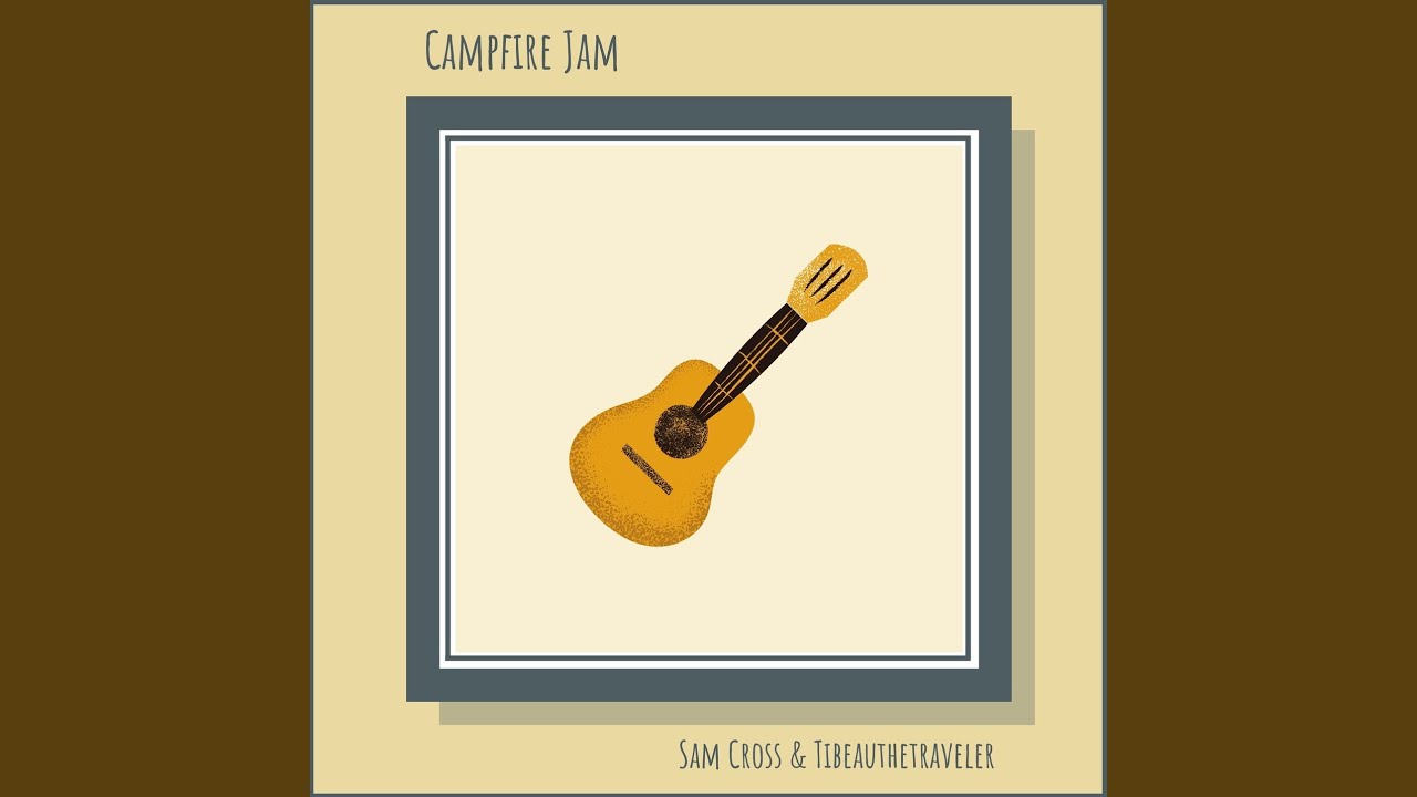 Watch Campfire Jam on YouTube Watch Campfire Jam on YouTube