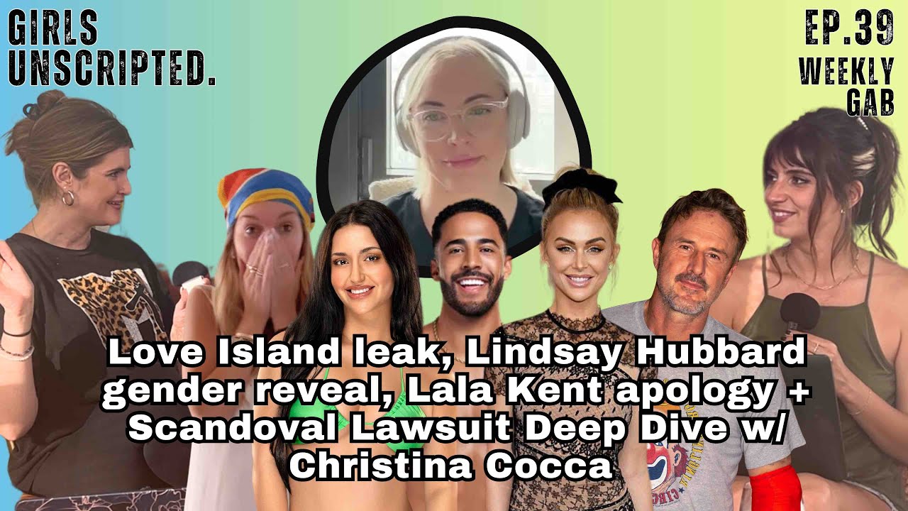 Love Island leak, Lala's apology, Lindsay's gender reveal + VPR Lawsuit Love Island leak, Lala's apology, Lindsay's gender reveal + VPR Lawsuit