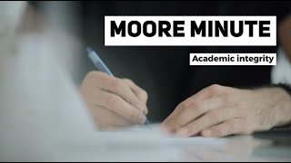 Moore Minute: Academic Integrity