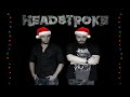 Headstroke   all i want for christmas lyrics in description