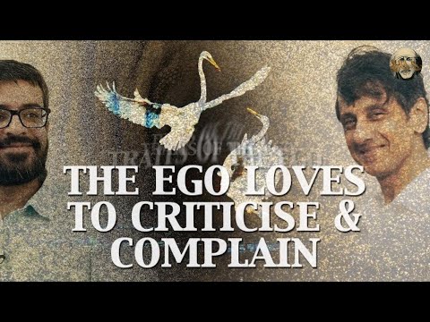 The Ego Loves To Criticise & Complain | Living The Teachings of Sai Baba