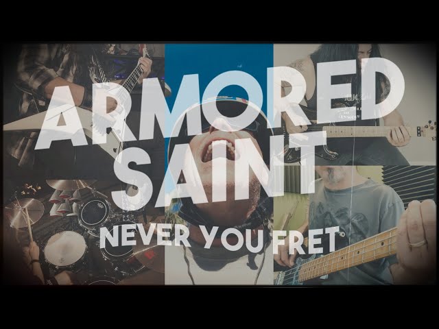 Armored Saint - Never You Fret