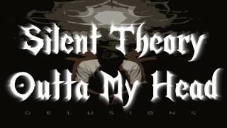 Silent Theory - Outta My Head (Lyrics in Description)