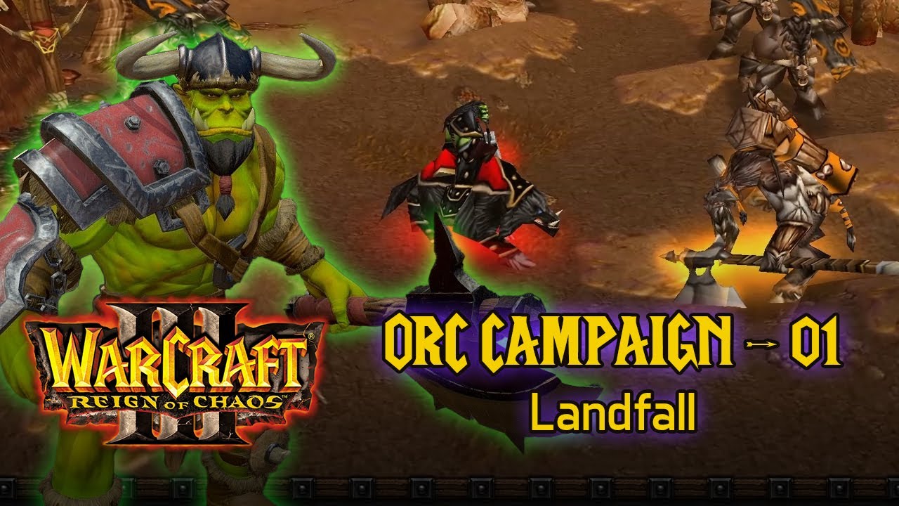 Warcraft III: Reign of Chaos – Orc Mission 1: Landfall | Walkthrough No Commentary Gameplay [PC]