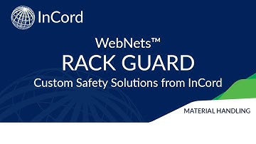 WebNets™ for Rack Guard: Material Handling Safety Solutions from InCord