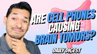 What Are My Thoughts On Cell Phones Causing Brain Tumors?